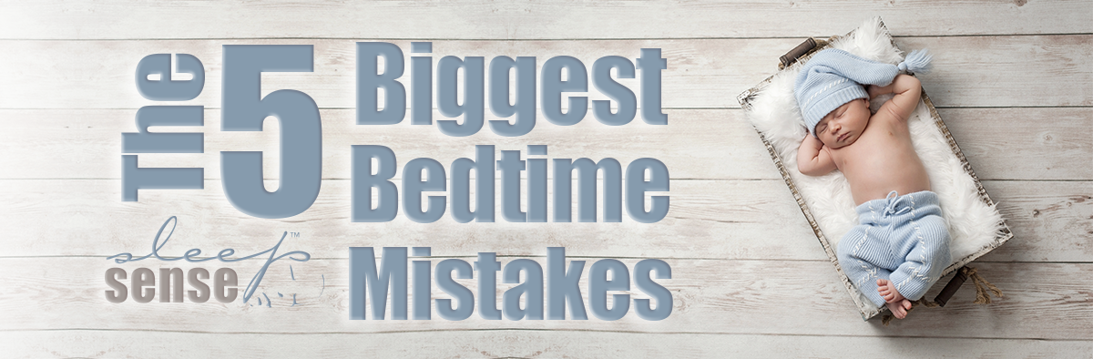 The 5 Biggest Bedtime Mistakes